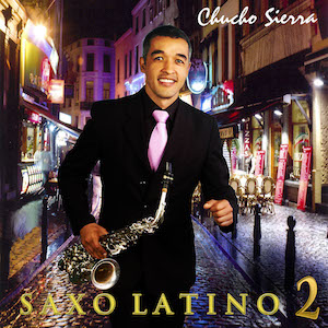 Chucho Sierra - Saxo Latino.jpg